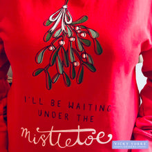 Load image into Gallery viewer, Christmas Jumper / Sweatshirt - &#39;Under The Mistletoe&#39;