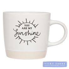 Load image into Gallery viewer, Mug – Simplicity Collection &#39;You Are My Sunshine&#39;
